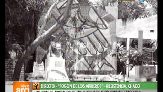 Vivo en Arg - Chaco - Fogón de los Arrieros - Historia - 31-05-13