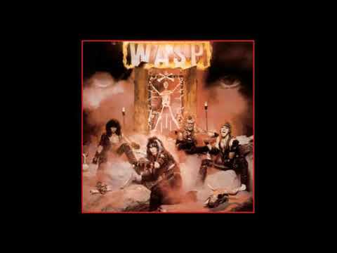 W. A. S. P. - I Wanna Be Somebody