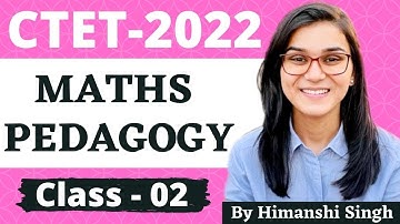 CTET 2022 Online Exam -  Maths Pedagogy Class-02 by Learn With Himanshi Singh | PYQs