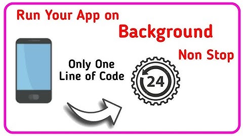 Run App in Background Sketchware | Non stop 24/7 background service