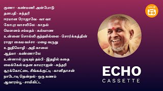 Tamil Echo Songs - Part 1 | Ilyaraja Duets Echo | Paatu Cassette Tamil Songs