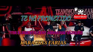 Te he prometido \/ karaoke \/ t3r elemento ft Abraham vazquez f