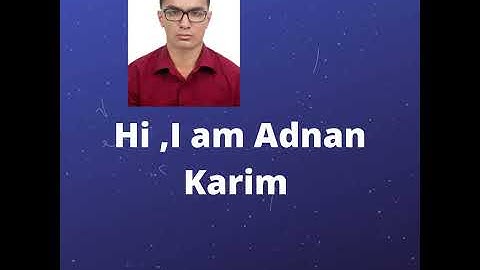 Adnan Karim Introduction Video mp4