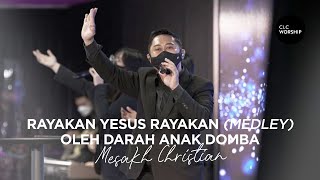 Rayakan Yesus Rayakan - Mesakh Christian