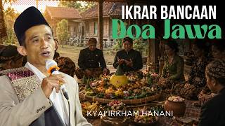 IKRAR BANCAAN DOA JAWA KIRIM DONGO LENGKAP KYAI IRKHAM HANANI