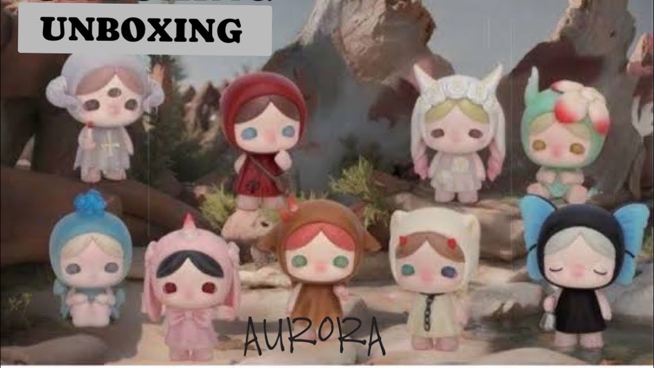 UNBOXING ART TOY : AURORA WONDERLAND