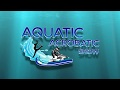 Aquatic Acrobatic Show