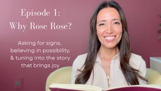 Episode 1 Why Rose Rose