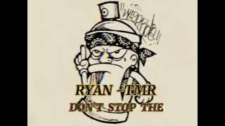 RYAN -TMR ‼️ DON'T STOP THE ( DISTAN 🔥