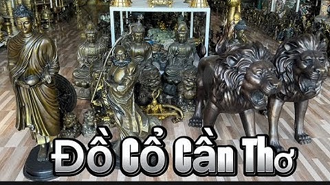 🔴🔴 Cặp Sư Tử Đồng _ Tượng Phật Lớn _ Bộ Bàn Bằng Đồng. Ngày 1/5 #đồcổcầnthơ #đồcổ #lưđồng