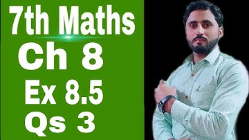 Ex 8.5 | Qs 3 | 7th maths solution | Ptbb | Naseer Ilyas