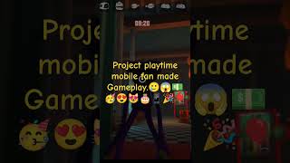 Project playtime mobile fan madeGameplay.🥲😱💵🥳😍😻🎂📱🎉🎈