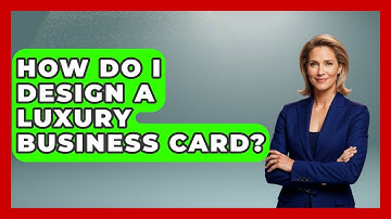 How Do I Design A Luxury Business Card? - Graphic Design Nerd