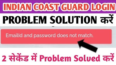 Indian Coast Guard Login Problem Solved | icg login problem solutions 2022 | Login problem solved