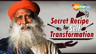 Sadhguru's Secret Recipe for Self Transformation | Shemaroo Spiritual Life