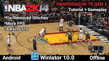 NBA 2K14 on Android | Winlator 10.0 (Hotfix) Tutorial + Gameplay Snapdragon 7s Gen 2