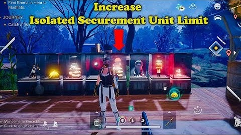 How To Increase Isolated Securement Unit Limit - Once Human Mobile (Beginner