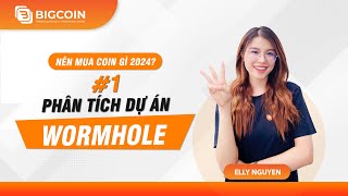 [Nên mua coin gì 2024?] Đánh giá tiềm năng tăng trưởng của Wormhole ($W) #1