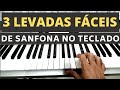 3 Levadas Fáceis de Sanfona no Teclado