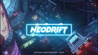 LOSTMANE X BLACK SHADOWS - NEXUS (NEODRIFT)