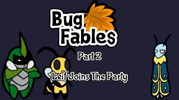 Bug Fables (No Commentary) Part 2 - Leif Joins The Party