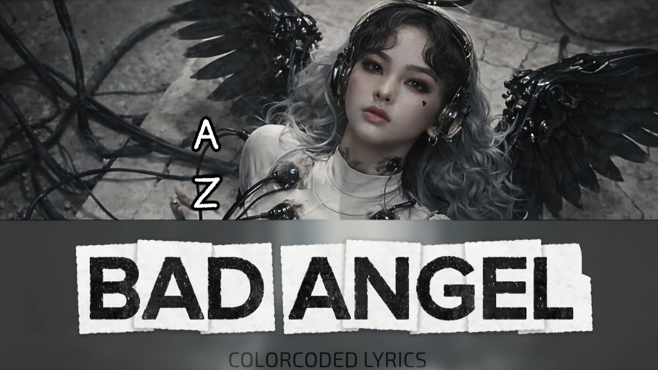 AZ – BAD ANGEL (Reimagined Ver.) [Lyrics] - YouTube