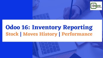 Odoo 16: Inventory Reports | Stock | Moves History | Performance