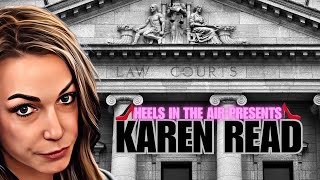 DEFENDANT KAREN READ - CONTINUED