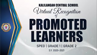 Kalilangan Central School Virtual Recognition of Promoted Learners SPED | Grade 1 | Grade 2