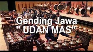 UDAN MAS GENDHING JAWA - Udan Mas, Gending Penutup  secara harfiah berarti Hujan Emas