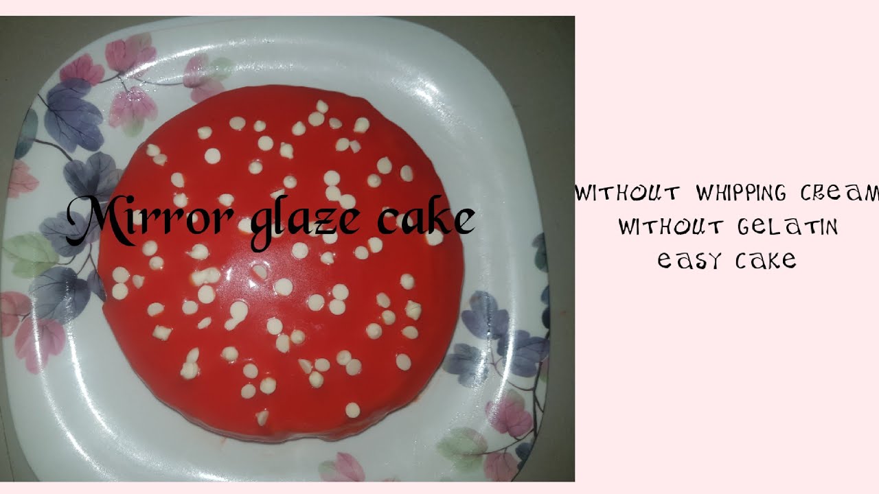 Mirror glaze cake/cake without cream/glaze without gelatin and cream
