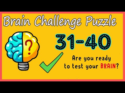 Brain Challenge Puzzle Level 31 32 33 34 35 36 37 38 39 40 Walkthrough Solution