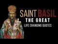 Life Changing Quotes from SAINT BASIL THE GREAT