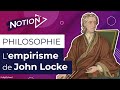 Lempirisme de john locke  connaissance et exprience