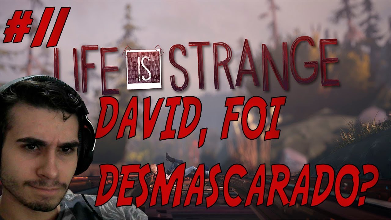Life Is Strange 11 Desmascaramos o David? YouTube
