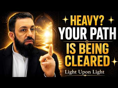 Allah Is Clearing Your Path — That’s Why Everything Feels So Heavy Right Now | Belal Assaad