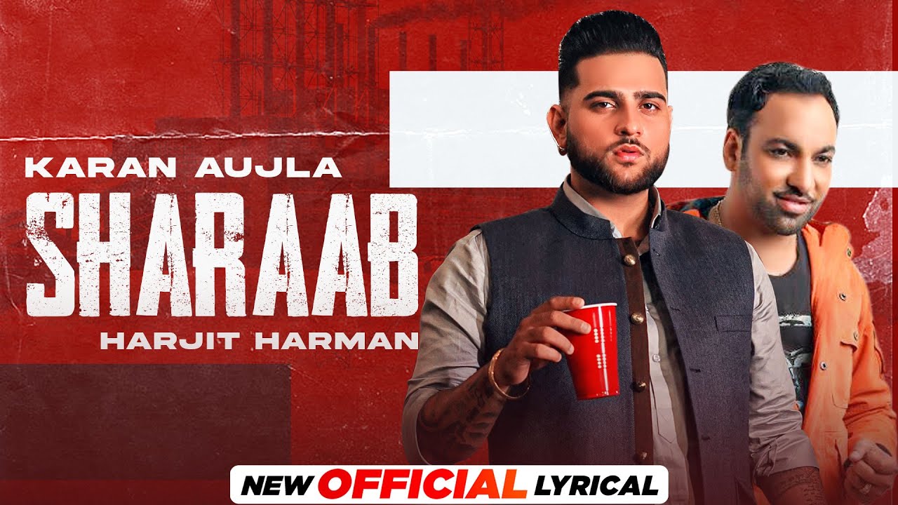 KARAN AUJLA  Sharab Official Lyrical  Ft Harjit Harman  Tru Skool  Latest Punjabi Song 2021