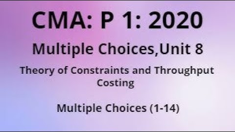 MCQ: CMA: Unit 8: P 1 2020