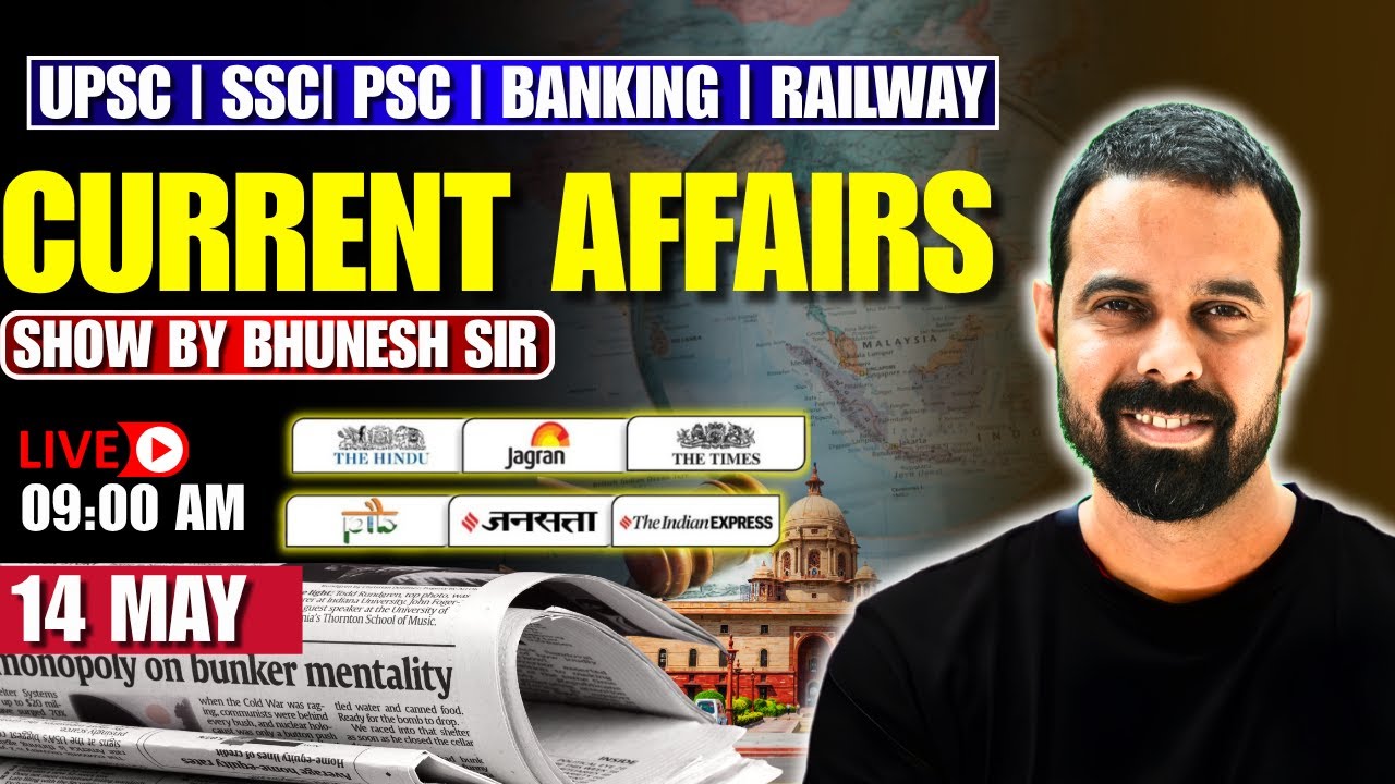 14 May 2025  Current affairs | Current Affairs Today | The Hindu Analysis by Bhunesh Sir