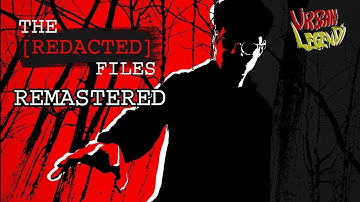 The [REDACTED] Files (REMASTERED) [2023]
