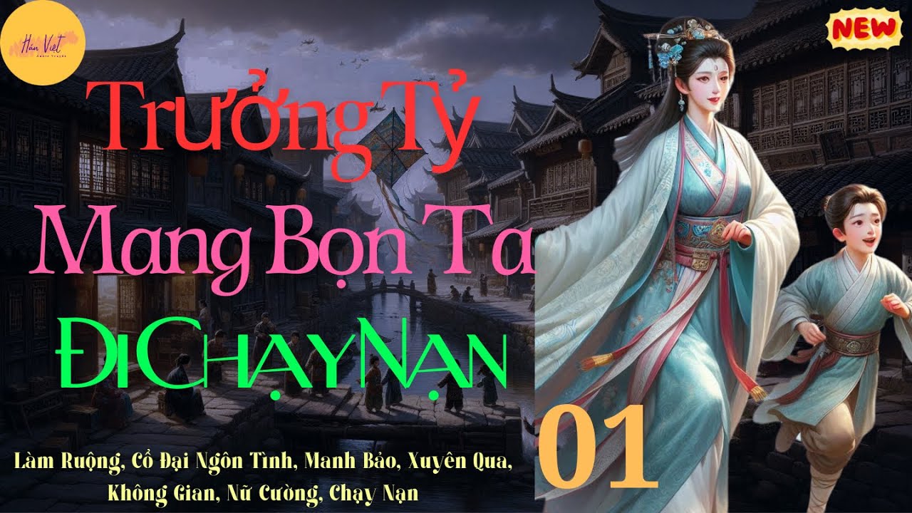 Tập 1: Trưởng Tỷ Mang Bọn Ta Đi Chạy Nạn - Làm Ruộng, Cổ Đại Ngôn Tình, Không Gian, Nữ Cường