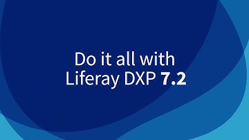 New Features in Liferay DXP 7.2