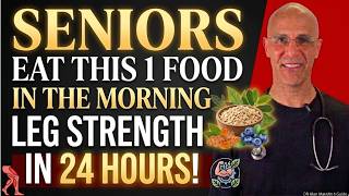 Seniors Eat This in the Morning to Stop Muscle Loss in Your Legs | Dr. Alan Mandell