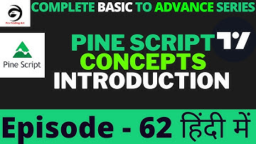 Pine Script Concepts Introduction | Tutorial In Hindi | Episode - 62