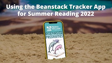 Using the Beanstack Tracker App for Summer Reading 2022