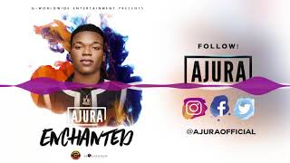 Ajura - Enchanted [Official Audio], Ajura Music