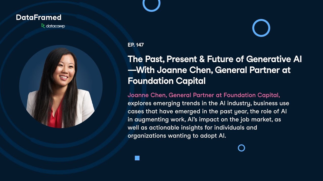 147 The Past, Present & Future of Generative AI—Joanne Chen, General