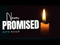 Never Promised Alfa SILILO Official Audio Never Promised Alfa SILILO Official Audio
