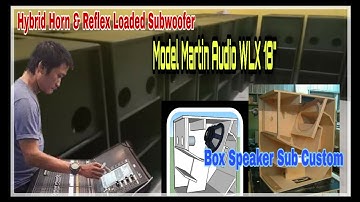 Box Speaker Subwoofer Custom #model WLX 18"  #Hybrid Horn and Reflex Loaded Subwoofer #martin audio
