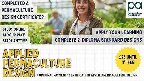Applied Permaculture Online Course : A Post PDC, Diploma Standard, Self Study Course